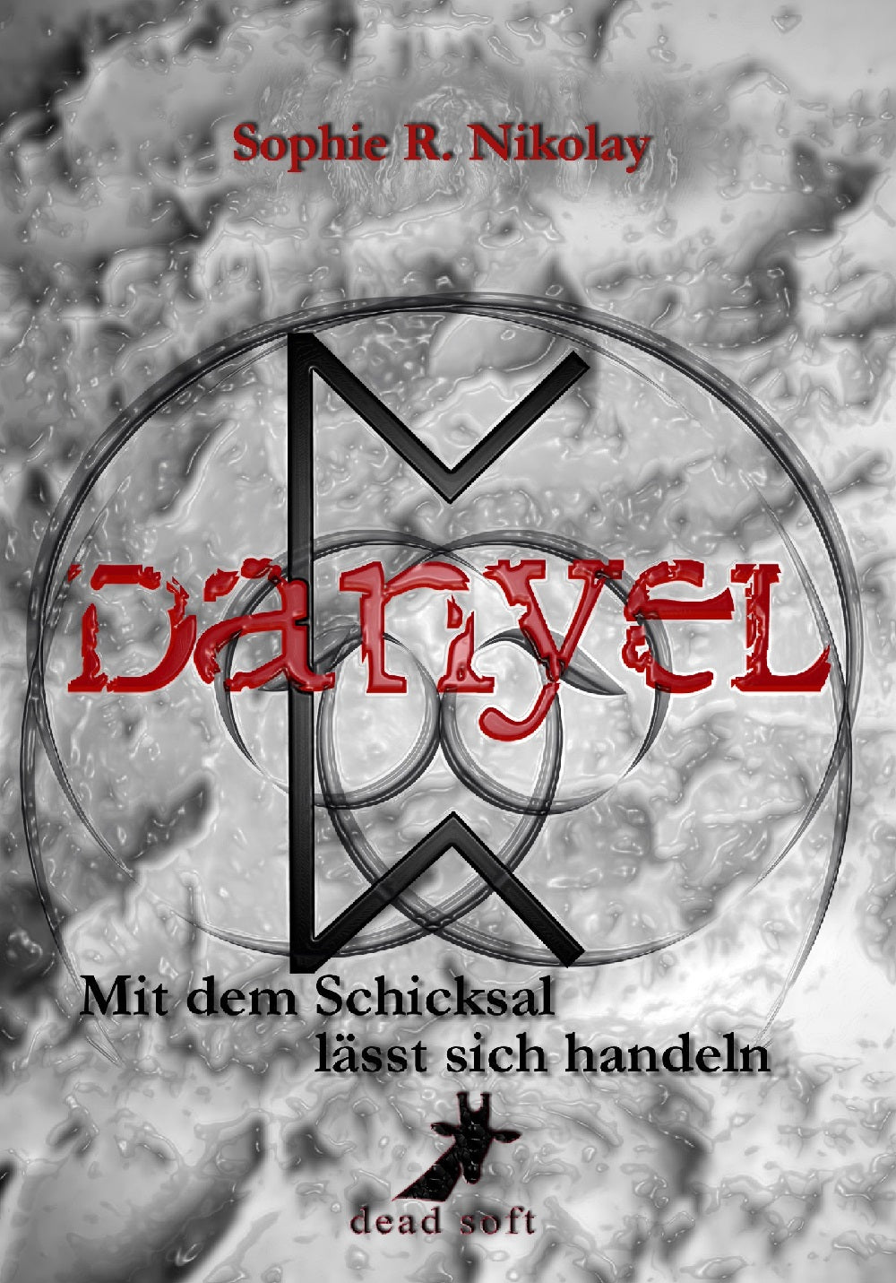 Danyel - Mit dem Schicksal lässt sich handeln - Mängelexemplar