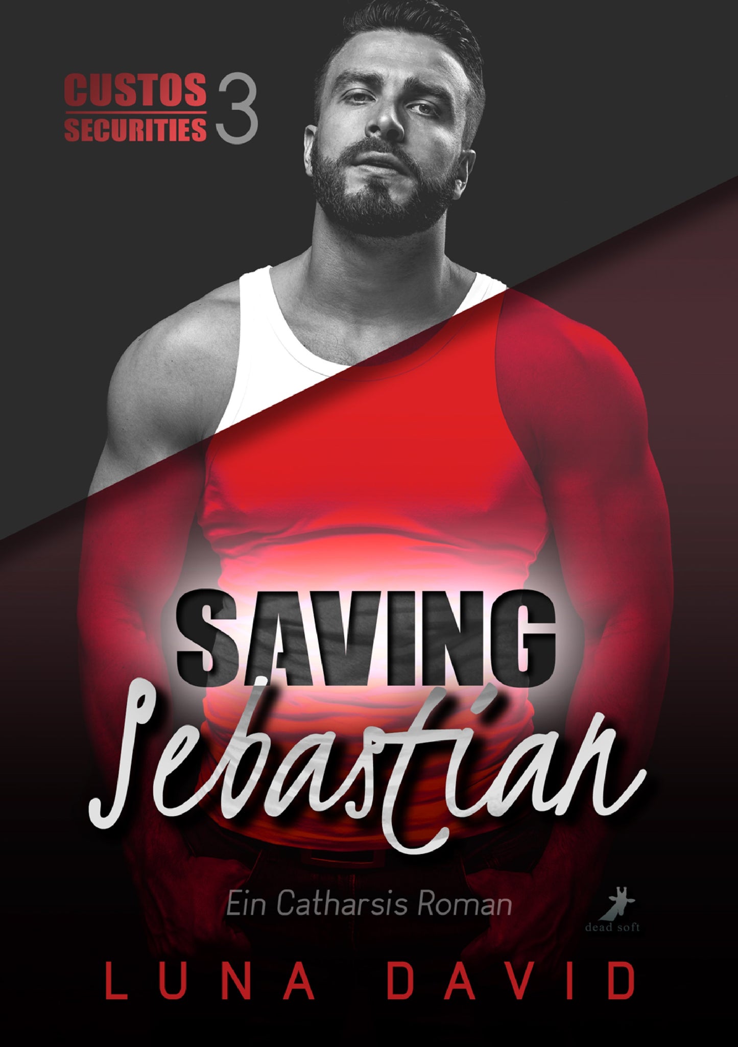 Saving Sebastian - Ein Catharsis Roman - Custos Securities 3