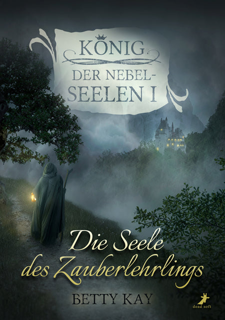 Die Seele des Zauberlehrlings - König der Nebelseelen 1